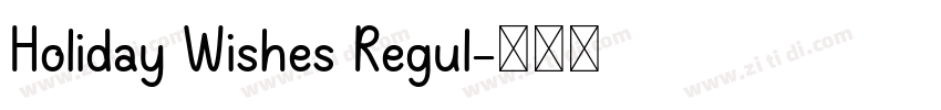 Holiday Wishes Regul字体转换 Holiday Wishes Regul字体转换